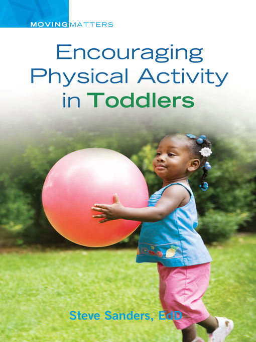 Title details for Encouraging Physical Activity in Toddlers by Steve Sanders - Available